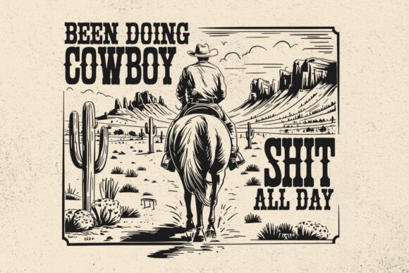 Been Doin Cowboy Shit All Day Rodeo SVG Review